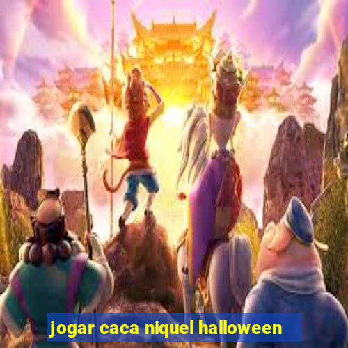 jogar caca niquel halloween